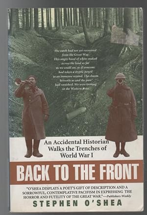 Seller image for Back To The Front: An Accidental Historian Walks the Trenches of World War I. for sale by Time Booksellers