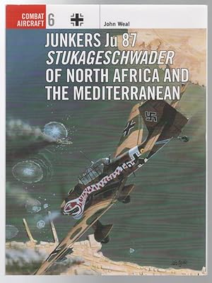 Bild des Verkufers fr Junkers Ju 87 Stukageschwader of North Africa and Mediterranean. (Osprey Combat Aircraft No. 6). zum Verkauf von Time Booksellers