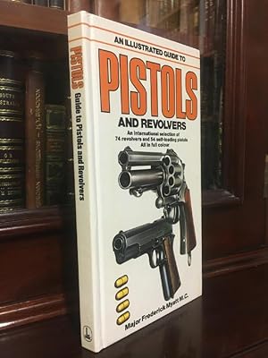 Seller image for An Illustrated Guide To Pistols and Revolvers. for sale by Time Booksellers