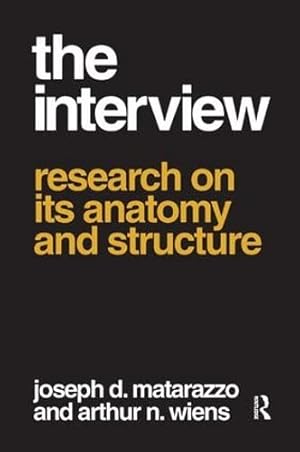 Seller image for The Interview: Research on Its Anatomy and Structure for sale by WeBuyBooks