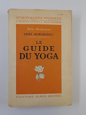 Bild des Verkufers fr Le guide du yoga zum Verkauf von Librairie Christian Chaboud