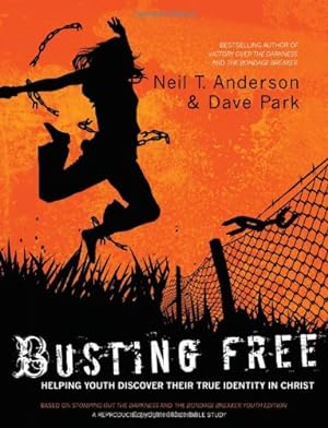 Seller image for BUSTING FREE: Helping Youth Discover Their True Identity in Christ for sale by WeBuyBooks