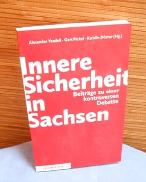 Seller image for Innere Sicherheit in Sachsen: Beitrge zu einer kontroversen Debatte for sale by AnimaLeser*Antiquariat