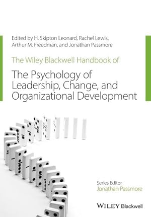 Bild des Verkufers fr The Wiley-Blackwell Handbook of the Psychology of Leadership, Change, and Organizational Development zum Verkauf von AHA-BUCH GmbH