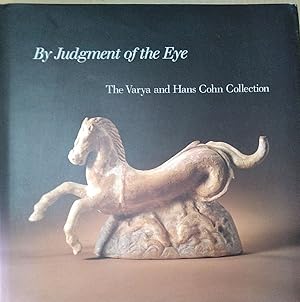 Imagen del vendedor de By Judgement of the Eye. The Varya and Hans Cohn Collection a la venta por Versandantiquariat Karin Dykes