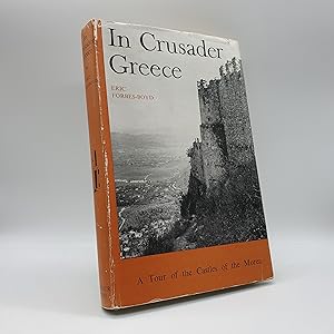 Image du vendeur pour IN CRUSADER GREECE : A TOUR OF THE CASTLES OF THE MOREA mis en vente par Barclay Books