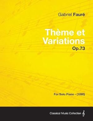 Seller image for Theme Et Variations Op.73 - For Solo Piano (1895) (Paperback or Softback) for sale by BargainBookStores