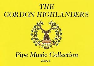 Seller image for The Gordon Highlanders Pipe Music Collection, Volume I for sale by moluna