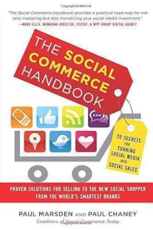 Bild des Verkufers fr The Social Commerce Handbook: 20 Secrets for Turning Social Media into Social Sales (BUSINESS BOOKS) zum Verkauf von WeBuyBooks