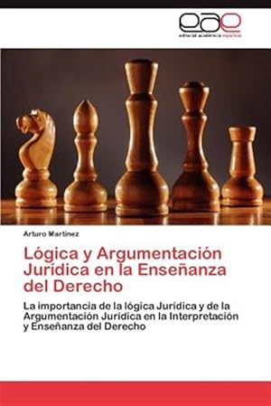 Seller image for Lgica y Argumentacin Jurdica en la Enseanza del Derecho for sale by GreatBookPrices