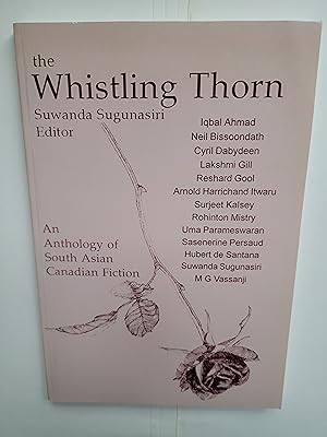 The Whistling Thorn: South Asian Canadian Fiction