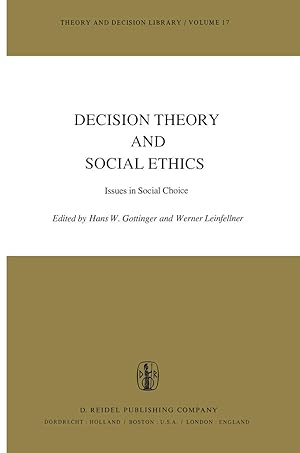 Bild des Verkufers fr Decision theory and social ethics: issues in social choice / ed. by Hans W. Gottinger .; Theory and decision library, 17 zum Verkauf von Licus Media