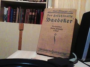 Der gefühlvolle Baedeker : auch ein Handbuch für Reisende durch Deutschland, Italien, die Schweiz...