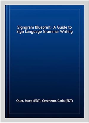 Immagine del venditore per Signgram Blueprint : A Guide to Sign Language Grammar Writing venduto da GreatBookPrices