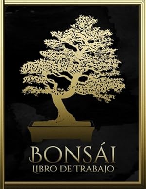 Imagen del vendedor de Bonsi Libro de trabajo: Ayuda de planificacin para el diseo de bonsis -Language: spanish a la venta por GreatBookPrices