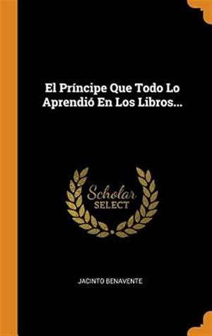 Imagen del vendedor de El Prncipe Que Todo Lo Aprendi En Los Libros. -Language: spanish a la venta por GreatBookPrices