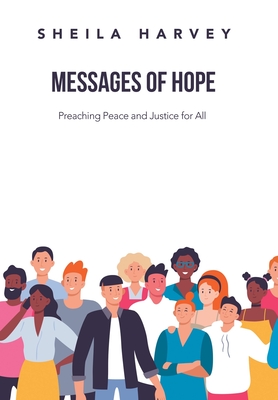 Seller image for Messages of Hope: Preaching Peace and Justice for All (Hardback or Cased Book) for sale by BargainBookStores