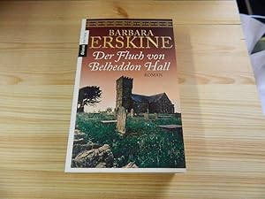 Image du vendeur pour Der Fluch von Belheddon Hall : Roman. Barbara Erskine. Aus dem Engl. von Ursula Wulfekamp mis en vente par Versandantiquariat Schfer