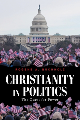 Immagine del venditore per Christianity in Politics: The Quest for Power (Paperback or Softback) venduto da BargainBookStores