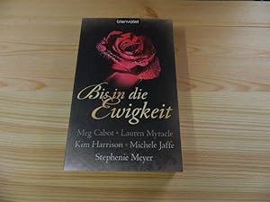 Immagine del venditore per Bis in die Ewigkeit. Meg Cabot . Dt. von Barbara Mller / Blanvalet ; 37571 venduto da Versandantiquariat Schfer