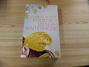 Seller image for Kss mich unterm Wintermond. In Beziehung stehende Ressource: ISBN: 9783570165270; In Beziehung stehende Ressource: ISBN: 9783570165201; In Beziehung stehende Ressource: ISBN: 9783570164556; In Beziehung stehende Ressource: ISBN: 9783570164785; In Beziehung stehende Ressource: ISBN: 9783570312377; In Beziehung s for sale by Versandantiquariat Schfer