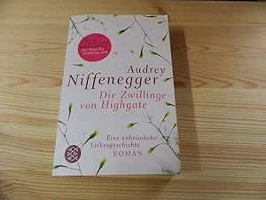 Imagen del vendedor de Die Zwillinge von Highgate : eine unheimliche Liebesgeschichte ; Roman. Audrey Niffenegger. Aus dem Amerikan. von Brigitte Jakobeit / Fischer ; 18175 a la venta por Versandantiquariat Schfer