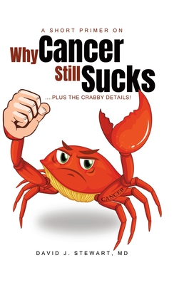 Seller image for A Short Primer on Why Cancer Still Sucks (Hardback or Cased Book) for sale by BargainBookStores
