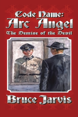 Seller image for Code Name Arc Angel: The Demise of the Devil (Paperback or Softback) for sale by BargainBookStores