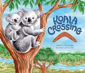 Bild des Verkufers fr Koala Crossing (Hardback or Cased Book) zum Verkauf von BargainBookStores
