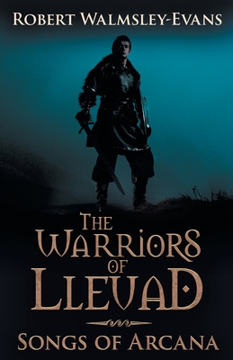 Seller image for The Warriors Of Lleuad Songs of Arcana (Paperback or Softback) for sale by BargainBookStores