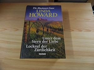 Bild des Verkufers fr Die Mackenzie-Saga : zwei Romane in einem Band. Aus dem Amerikan. von Sonja Sajlo-Lucich zum Verkauf von Versandantiquariat Schfer