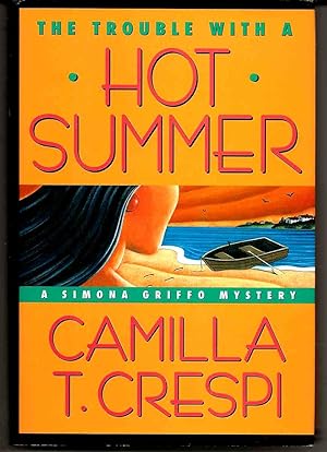 Seller image for THE TROUBLE WITH A HOT SUMMER A Simona Griffo Mystery for sale by Blackbird Bookshop