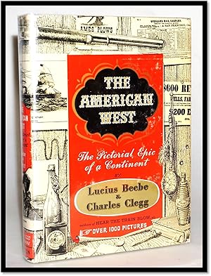 The American West: The Pictorial Epic of a Continent