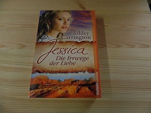 Seller image for Jessica - die Irrwege der Liebe : Roman. Ashley Carrington / WeltbildTaschenbuch for sale by Versandantiquariat Schfer