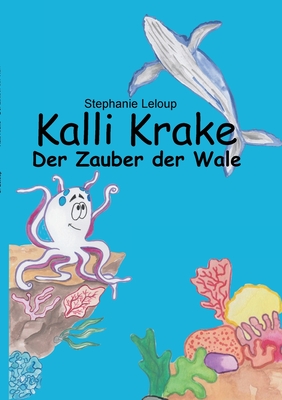 Bild des Verkufers fr Kalli Krake - Der Zauber der Wale (Paperback or Softback) zum Verkauf von BargainBookStores