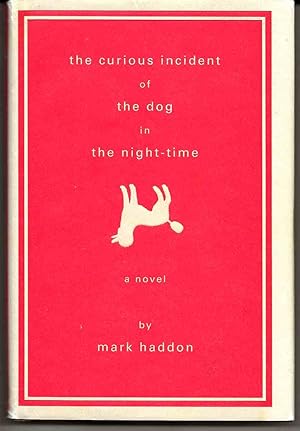 Seller image for THE CURIOUS INCIDENT OF THE DOG IN THE NIGHT-TIME A Novel for sale by Blackbird Bookshop