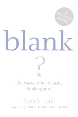 Bild des Verkufers fr Blank : The Power of Not Actually Thinking at All zum Verkauf von GreatBookPrices