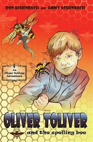 Image du vendeur pour Oliver Toliver and the Spelling Bee mis en vente par GreatBookPrices