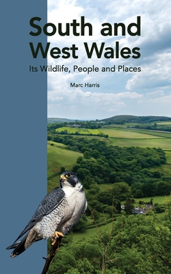 Seller image for South and West Wales: Its Wildlife, People and Places (Paperback or Softback) for sale by BargainBookStores