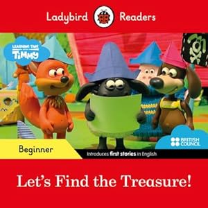 Bild des Verkufers fr Ladybird Readers Beginner Level - Timmy Time - Let's Find the Treasure! (ELT Graded Reader) zum Verkauf von Smartbuy