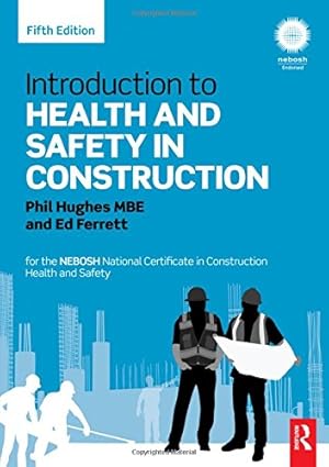 Seller image for Introduction to Health and Safety in Construction: for the NEBOSH National Certificate in Construction Health and Safety by Hughes, Phil, Ferrett, Ed [Paperback ] for sale by booksXpress