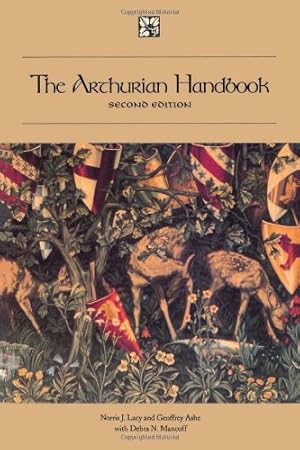 Seller image for The Arthurian Handbook (Second Edition) by Norris J. Lacy, Geoffrey Ashe, Debra N. Mancoff [Paperback ] for sale by booksXpress