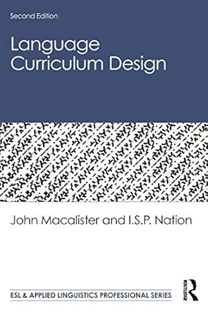 Seller image for Language Curriculum Design (ESL & Applied Linguistics Professional Series) by Macalister, John, Nation, I.S.P. [Paperback ] for sale by booksXpress
