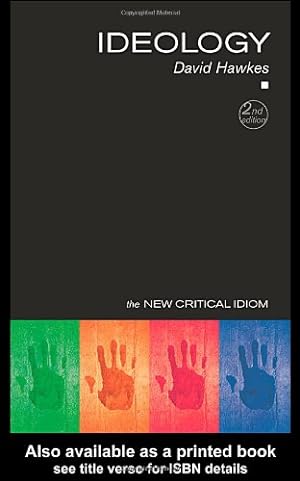 Immagine del venditore per Ideology (The New Critical Idiom) by Hawkes, David [Paperback ] venduto da booksXpress