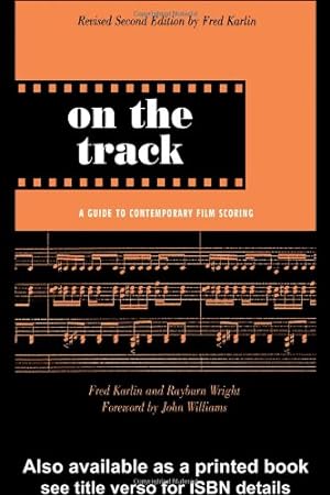 Immagine del venditore per On the Track: A Guide to Contemporary Film Scoring by Karlin, Fred, Wright, Rayburn [Paperback ] venduto da booksXpress