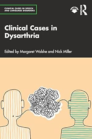 Seller image for Clinical Cases in Dysarthria (Clinical Cases in Speech and Language Disorders) [Paperback ] for sale by booksXpress