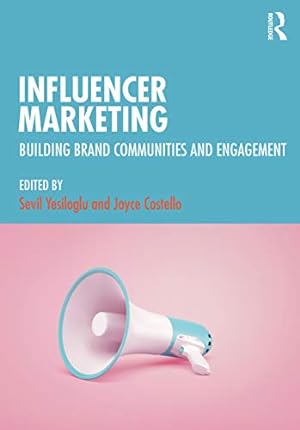 Seller image for Influencer Marketing: Building Brand Communities and Engagement [Paperback ] for sale by booksXpress