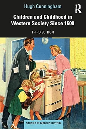 Seller image for Children and Childhood in Western Society Since 1500 (Studies In Modern History) by Cunningham, Hugh [Paperback ] for sale by booksXpress