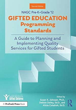 Seller image for NAGC Pre-Kâ"Grade 12 Gifted Education Programming Standards: A Guide to Planning and Implementing Quality Services for Gifted Students [Paperback ] for sale by booksXpress
