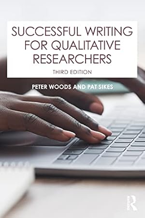 Immagine del venditore per Successful Writing for Qualitative Researchers by Woods, Peter, Sikes, Pat [Paperback ] venduto da booksXpress